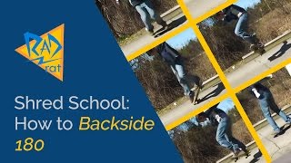 Shred School: How to BACKSIDE 180