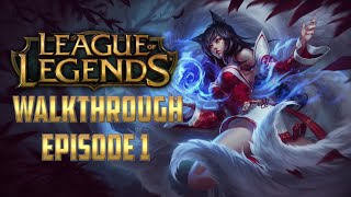 League of Legends Walkthrough: Episode 1 | Season 2021 | Tutorial for Beginners