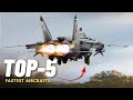 Top 5 Fastest Aircraft In The World | Top 5 Fastest Airplanes - Fighters 2024