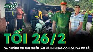 Tối 26/2:Bắt gã chồng vũ phu nhiều lần trói, hành hung dã man con gái và vợ đang mang bầu ở Bắc Ninh