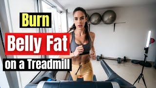 Do This To Burn More Belly Fat on a Treadmill (Workout Included)