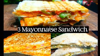 3 आसान मयोनीस सेनवीच | Quik \u0026 Easy Mayonnaise Sandwich Recipe | Yummy Food