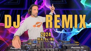 DJ REMIX 2024 🔊 Mashups & Remixes Of Popular Songs 🔊 DJ Remix Club Music Dance Mix 2024 Real DJ-ing