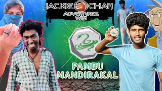 ‼️ JACKIE CHAN 🐉 ADVENTURES ( PAMBU MANDHIRAKAL )