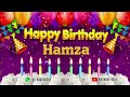 Hamza Happy birthday To You - Happy Birthday song name Hamza 🎁