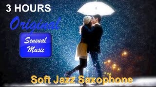 Soft Jazz Sexy Instrumental Relaxation Saxophone Music Collection - 3 HOURS
