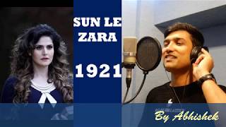 Sunn Le Zara | 1921 | Zareen Khan & Karan Kundrra | Arnab Dutta | Harish Sagane | Vikram Bhatt -Abhi