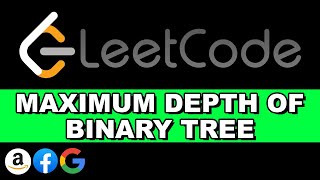 LeetCode Maximum Depth of Binary Tree | Recursion | Python