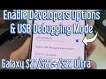 Galaxy S22's: How to Enable Developer Options & USB Debugging