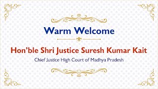 Welcome Ovation to Hon'ble Shri Justice Suresh Kumar Kait, Chief Justice, High Court of M.P.