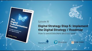 Episode 16: Digital Strategy Step 5: Implement the Digital Strategy / Roadmap