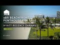 Exclusive Beachfront Penthouse Condominiums in Hyatt Regency Danang Residences for Sale!