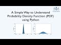 Simple Way to Understand Probability Density Function using Python