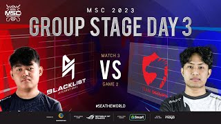 [FIL] MSC 2023 Group Stage Day 3  BLCK vs OPY Game 2