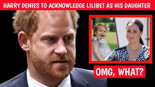 HARRY REJECTS Lilibet As His Daughter After her Fake Birth Certificate Surface, Meghan's Plans Ruin