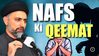 Nafs Ki Qeemat - Maulana Nusrat Abbas Bukhari