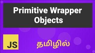Javascript Primitive Wrapper Types Explained in Tamil