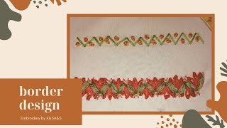 Beautiful Hand Embroidery Border Designs | Easy Step-by-Step Tutorial\