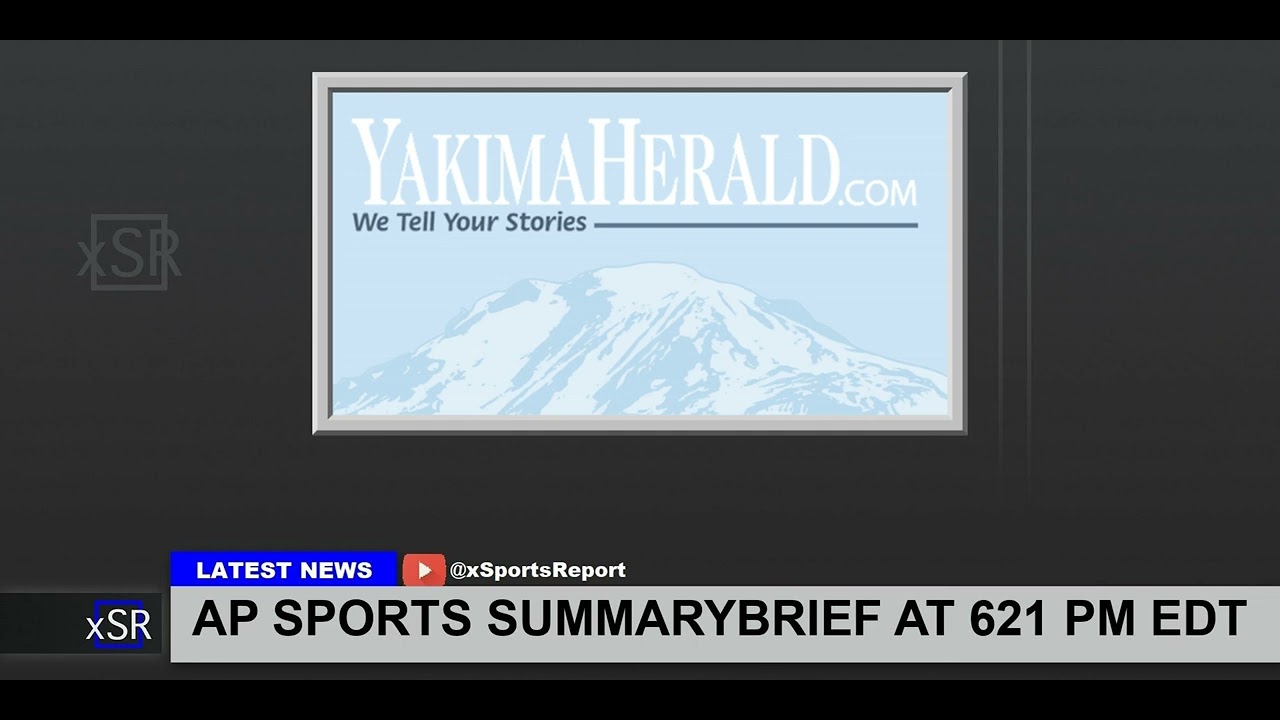 Ap Sports Summarybrief At 621 Pm Edt - YouTube