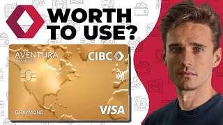 CIBC Aventura for Business Visa Credit Card Review - Watch Before you Apply