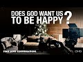 Does God Want Us To Be Happy? + Your Questions Answered | Ep 20