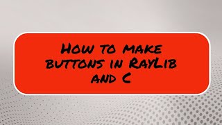 Make A Button in Raylib and C - raylib vs code tutorial - raylib example #raylib #gamedev