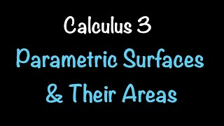 Calculus 3: Parametric Surfaces and Their Areas (Video #32) | Math with Professor V