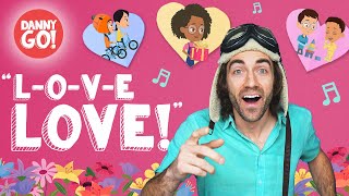 "L-O-V-E Love!" 💕/// Danny Go! Valentine's Day Songs for Kids