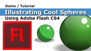 Flash Tutorial for beginners - Illustrating Cool Spheres in Adobe Flash CS4