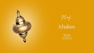 NEJ' - Khalass (Lyrics Video)