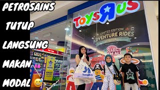 Anak2 sedih pertrosains tutup, tapi seyum bila dapat beli brg kat toysRus 😅 #makanmodal