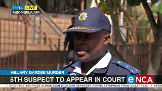 Hillary Gardee Murder | 5th suspect to appear in court