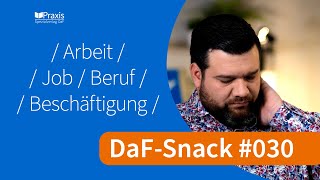 Die Unterschiede zwischen „Arbeit“, „Job“ „Beruf“ und „Beschäftigung“ / DaF-Snack # 030