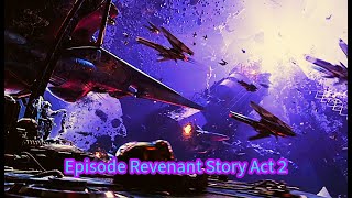 Full Episode Revenant Act II story quest [All cutscenes and dialogue]