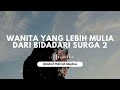 wanita surga ustadzah halimah alaydrus part 2