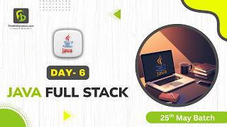 Java Full Stack | Day 6 | May 25th Batch | FirstBit Solutions