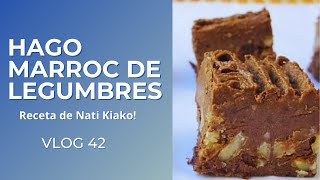 HAGO MARROC DE LEGUMBRES! RECETA DE NATI KIAKO/VLOG 42