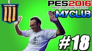 TANTUNİSPOR ile PES 2016 MYCLUB #18| ALİ KERİM HOCA OYNUYOR