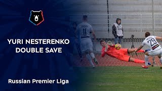 Yuri Nesterenko Double Save after Penalty | RPL 2018/19