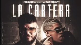 La Cartera - Bad Bunny Ft. Farruko