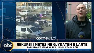 Rekursi i Metës në Gjykatën e Lartë/ Shqyrtohet kërkesa për lirim nga burgu | ABC News Albania