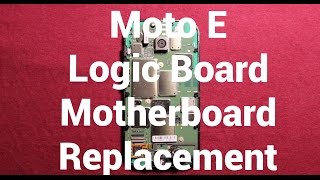 Moto E Logic Board Motherboard Replacement How To Change