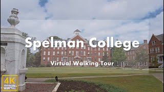 Spelman College - Virtual Walking Tour [4k 60fps]