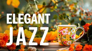 Relaxing Piano Jazz Music - Morning Jazz Smooth Music & Elegant March Bossa Nova for Positive Mood