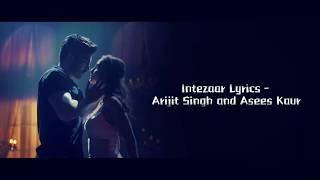 Intezaar (LYRICS) - Arijit Singh, Asees Kaur | Mithoon | Sanaya & Gurmeet | New Song | Lyrics With T