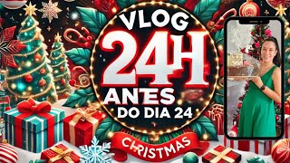 VLOG: 24H antes do dia 24