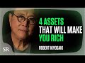 4 Assets That Make You Rich | Robert Kiyosaki