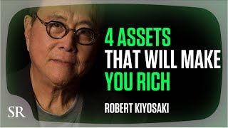 4 Assets That Make You Rich | Robert Kiyosaki