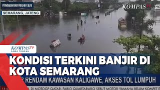 Kondisi Terkini Banjir di Kota Semarang