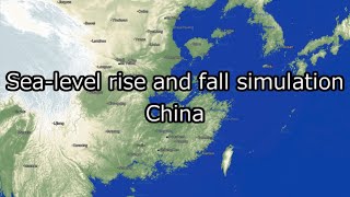 【Map】Sea Level rise and fall Simulation - China